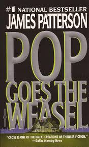 Pop Goes The Weasel By James Patterson James Patterson James Patterson Books Book Worth Reading