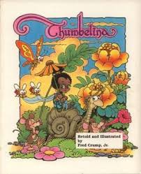 Thumbelina Retold By Fred Crump He S Rewritten A Number Of Fairy Tales With Black Main Characters Black Children Books Crump Thumbelina