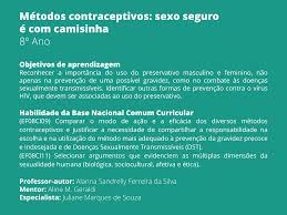 Plano de aula - 8o ano - Métodos contraceptivos: sexo seguro é com camisinha