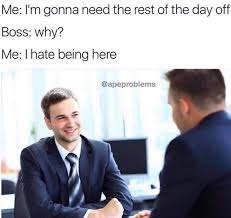30 Work Memes For The Overworked Overtired Funny Jobs Executive Jobs Work Memes