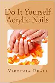 Because chipping them off yourself can damage nails, it's best to visit a professional for proper removal which includes a file, soak, and rehydration. Do It Yourself Acrylic Nails Volume 1 Reali Virginia 9780646588261 Amazon Com Books