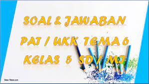 Sesuai dengan judul yang tertera di atas kami pikir latihan soal ini sangat layak jika akan digunakan untuk latihan ulangan harian, ulangan akhir semester (uas), bahkan kenaikan kelas (ukk). Soal Jawaban Pat Ukk Tema 6 Kelas 5 Sd Mi Tahun 2021 Sinau Thewe Com