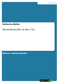 Menschenrechte In Den Usa Hausarbeiten De Hausarbeiten Publizieren