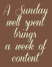 A Sunday Well Spent Brings A Week Of Content Meaning A Sunday Well Spent Brings A Week Of Content Meaning Aiitech Soul Sunday Inspirational Words Wise Words