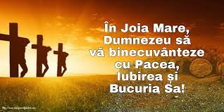 De peste două mii de ani, la vremea stabilită după dogmă, satele noastre româneşti se pregătesc pentru marea sărbătoare, oamenii încercând să fie mai credincioşi şi mult mai buni. Imagini De Joia Mare In Joia Mare Dumnezeu SÄƒ VÄƒ Binecuvanteze Mesajeurarifelicitari Com