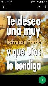 No tengo mucho para ofrecerte, mas puedo desearte la tarde mas linda del mundo. Imagenes De Buenas Tardes Con Bendiciones Pour Android Telechargez L Apk
