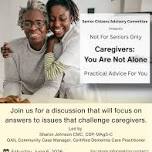 Not For Seniors Only - Caregivers: You Are Not Alone