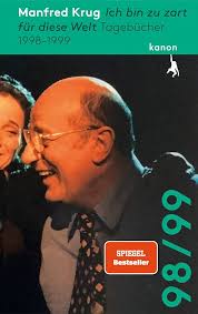 Manfred Krug. Ich bin zu zart für diese Welt: Tagebücher 1998