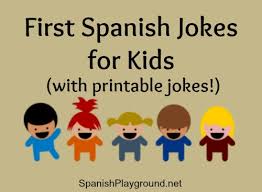 For best results, click the 'print' button above the joke rather than. First Spanish Jokes For Kids Learning Language Spanish Playground