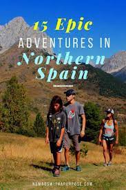 15 Best Adventures In Northern Spain Nomads With A Purpose Northern Spain Spain Road Trip Northern Spain Travel
