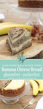 Glutenfreies Banana Cheese Bread Clean Eating Kasekuchen Liebt Bananenbrot Foodrevers Rezept Kuchen Ohne Zucker Kuchen Ohne Zucker Und Mehl Einfach Backen