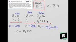 Nilai rata rata pada tes matematika dari 10 siswa adalah 55 dan jika digabungkan lagi dengan 5 siswa nilai rata rata menjadi 53. Menentukan Berapa Banyaknya Siswa Di Kelas Youtube