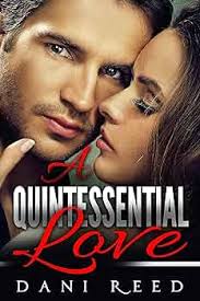 A Quintessential Love (Romance Short Stories by Dani Reed Book 1) eBook :  Reed, Dani: Amazon.in: Kindle Store
