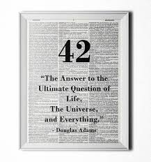 The Ultimate Question Of Life The Universe And Everything Answer Douglas Adams 42 Hitchhiker S Guide To The Galaxy Quote Etsy Nerd Decor Antique Books Dictionary Art Print