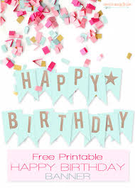 The gold banner letters are a simple and fun birthday party decoration that will save you a lot of time. Free Printable Birthday Banners The Girl Creative