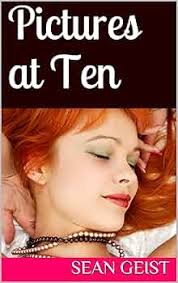 Pictures at Ten (Sean Geist's Hotwife Story Collection Book 4)