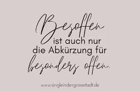 Eine studie hat untersucht, in welchem land die menschen am häufigsten sehr betrunken sind. Spruch Besoffen Ist Auch Nur Die Abkurzung