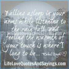 Falling Asleep In Your Arms How To Fall Asleep Love Quotes Romance And Love