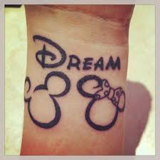 If You Can Dream It You Can Do It Tattoo My First Tattoo Disney If You Can Dream It You Can Do It With Images Tattoos Disney Tattoos Cool Tattoos