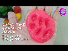 Cara Membuat Slime Tanpa Activator Dan Gom Youtube Di 2020