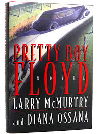 Signed, first edition, the last picture show, larry mcmurtry, first edition, first printing, 1966. Pretty Boy Floyd Larry Mcmurtry Diana Ossana First Edition First Printing