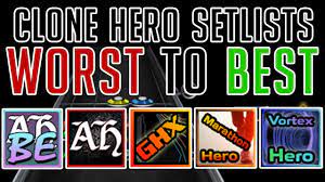 Clone Hero Setlists Ranked Worst To Best 2018 Edition Youtube