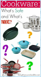 How To Find The Healthiest Safest Cookware The Nourished Life Cookware Find Healthiest Healthy Cooking In 2020 Healthy Cookware Healthy Cooking Safest Cookware