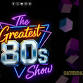 The Greatest 80s Show event image