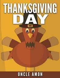 Gobble 'till you wobble (or gobble gobble 'till you. Thanksgiving Day Short Stories Thanksgiving Jokes And More Thanksgiving Books For Children Volume 3 Amon Uncle 9781536889789 Amazon Com Books