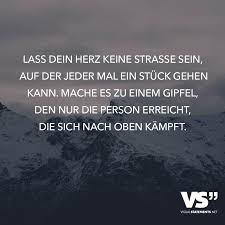 Lass Dein Herz Keine Strasse Sein Auf Der Jeder Mal Ein Stuck Gehen Kann Mache Es Zu Einem Gipfel Den Nur Die Person Erreicht Die Sich Nach Oben Kampft V