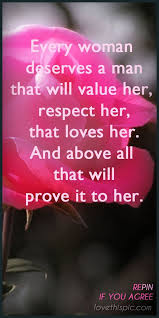 Every Woman Love Quotes Quote Life Happiness Truth Inspirational Value Respect Inspiring Inspiration Show Relationship Quotes Inspirational Quotes Love Quotes