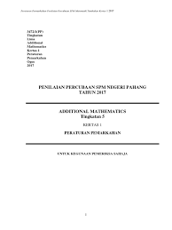 Contoh soalan matematik spm 2017 drpd mrsm. Skema Jawapan Soalan Percubaan Spm 2017 Matematik Tambahan Negeri Pahang Kertas 1 Pdf