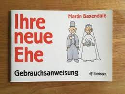 Ihre Ehe - Eine Gebrauchsanweisung“ (Martin Baxendale) – Buch gebraucht  kaufen – A02s0dPI01ZZx