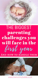 The Biggest Parenting Challenges In Baby S First Year The Mummy Bubble Parenting Challenge Parenting Discipline Kids