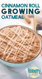 Cinnamon Roll Growing Oatmeal More Healthy Oatmeal Recipes Recipe Hungry Girl Recipes Healthy Oatmeal Recipes Recipes