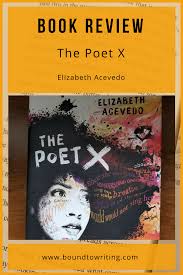 Review The Poet X Elizabeth Acevedo Bound To Writing Contemporary Books Find A Book Book Recommendations