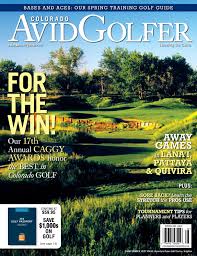 2019 Spring Colorado Avidgolfer Magazine By Colorado