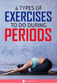 4 Type Of Exercises To Do When You Have Your Periods Workout During Period Exercise Health