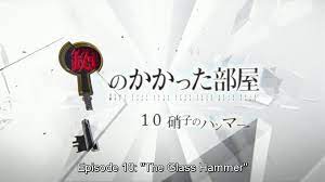 Various formats from 240p to 720p hd (or even 1080p). Kagi No Kakatta Heya Ep 10 Review J Everything