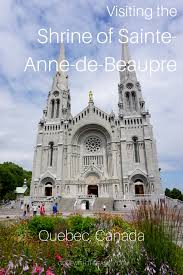 Visiting the Shrine of Sainte-Anne-de-Beaupré in Québec