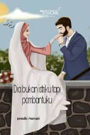 Tenanglah aku ada disini untukmu. Dia Bukan Istriku Tapi Pembantuku Nuryani Kwikku