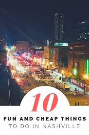 10 Fun And Cheap Things To Do In Nashville Tn The Traveling Teacher Nashville Trip Cheap Things To Do Nashville Vacation