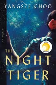 Sebuah perjalanan epik berdasarkan buku terlaris new york times. The Night Tiger By Yangsze Choo