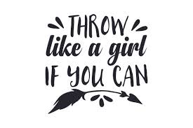 Download Throw Like A Girl If You Can Svg Cut File By Creative Fabrica Crafts Creative Fabrica SVG Cut Files