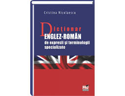 Livrare rapida prin curier oriunde in romania! Dictionar Englez Roman De Expresii Si Terminologii Specializate Libraria Ujmag