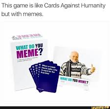 What do you meme mature cards. 17 What Do You Meme Ideas What Do You Meme You Meme Card Games
