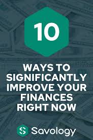 10 Ways To Significantly Improve Your Finances Right Now In 2020 Finance Personal Finance Improve Yourself