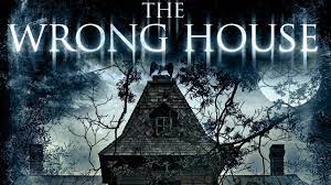 Full horror movies love watching streaming horror movies for free? The Wrong House Aka House Hunting Best Hollywood Horror Youtube