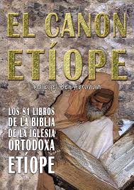 Etiopía libro de enoc verdadero. Los 81 Libros De La Biblia De La Iglesia Ortodoxa Etiope En 2021 Libros De La Biblia Biblia Libros