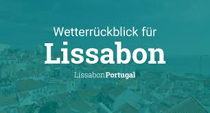 Überblick bergwetter badewetter bezirke wien biowetter. Wetterruckblick Lissabon Portugal Wetter Gestern Letzte Woche